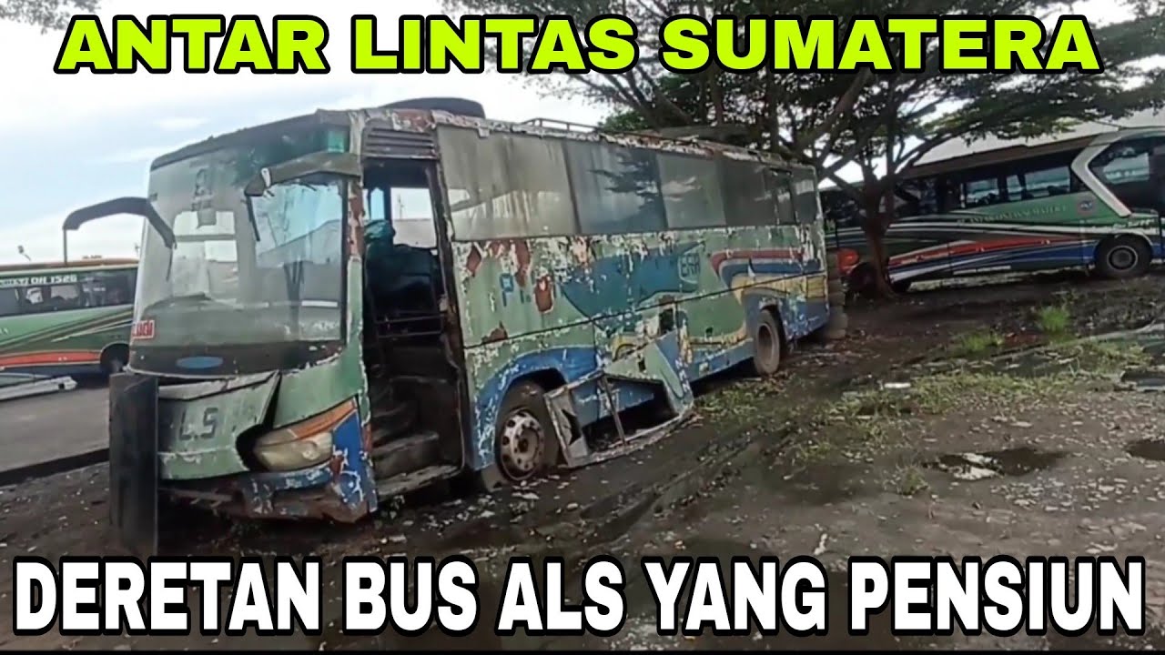 INILAH DERETAN BUS LEGEND ALS YANG SUDAH PENSIUN DI MABES MEDAN (Part 2)