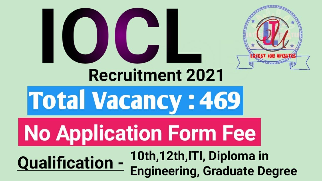 IOCL Apprentice Recruitment 2021 | Total 469 Vacancies | No Apply Fee | Latest Job Updates 2021