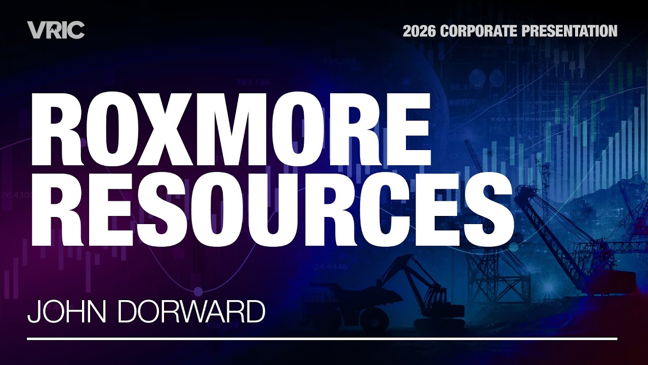 Roxmore Resources Corporate Presentation | VRIC 2026