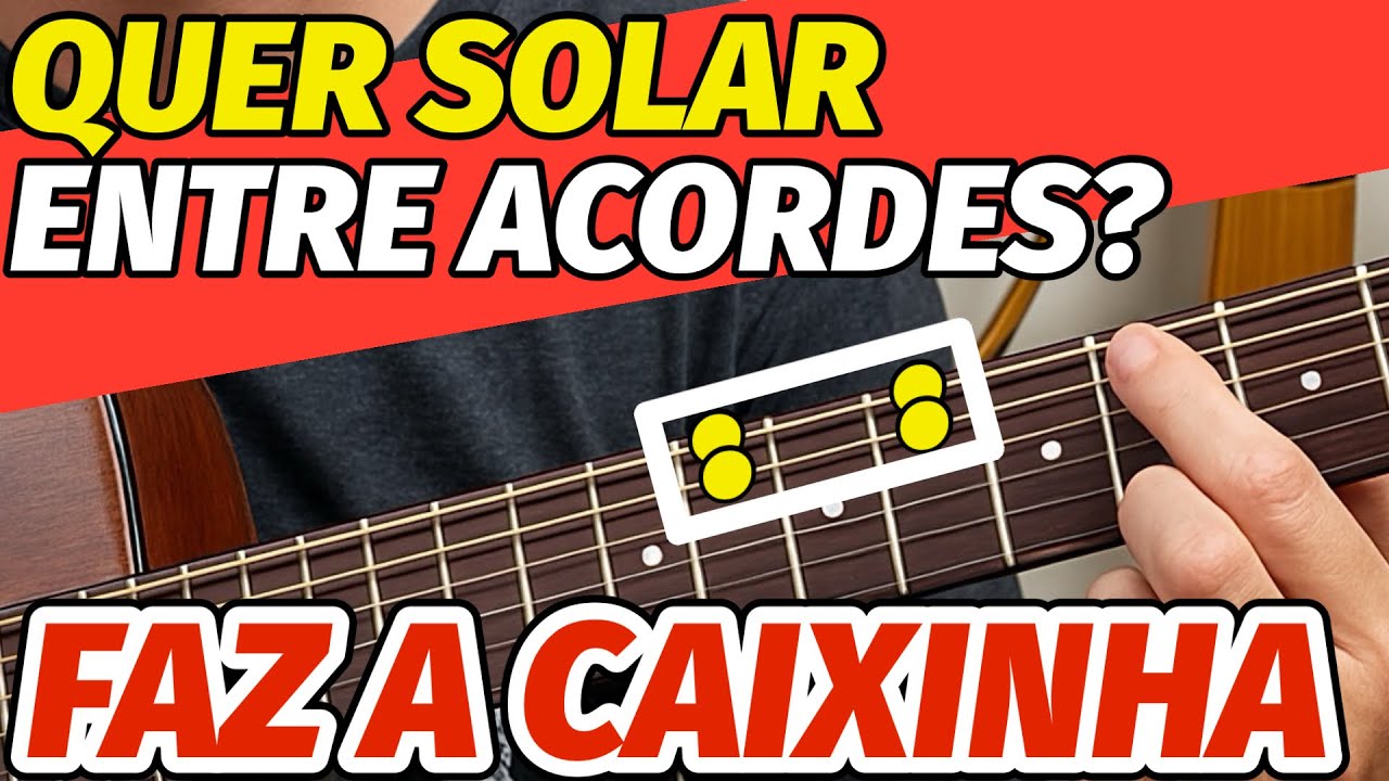 🎸CAIXINHA da LIGAÇÃO: O jeito mais FÁCIL de SOLAR  ENTRE ACORDES no VIOLÃO (LINDO e VICIANTE)