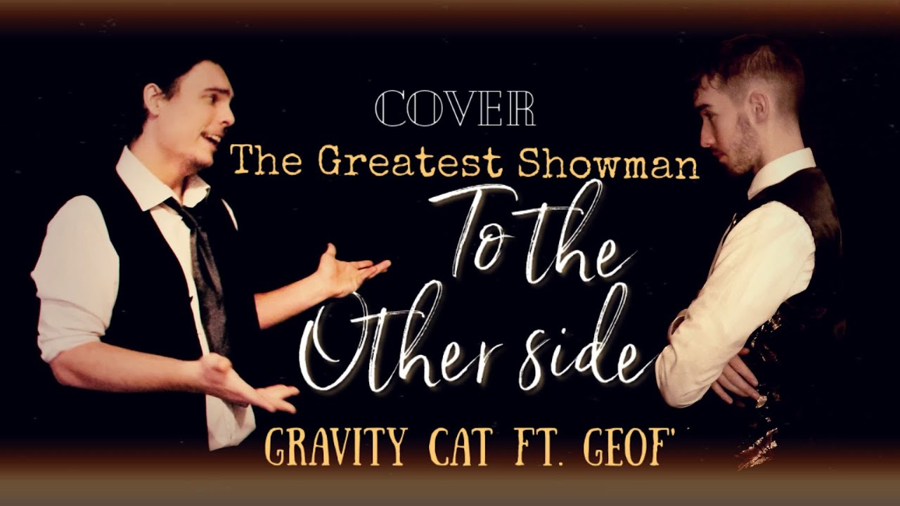 Gravity Cat ft. Geof' - To the other side cover - The Greatest Showman