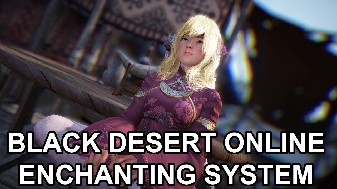 Black Desert Online Enchanting Tips and +15 Weapon YAY