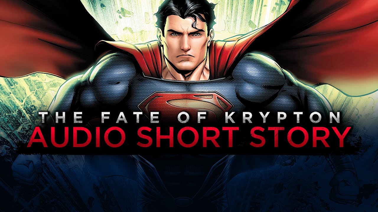 AUDIO SHORT STORY - Man of Steel: The Fate of Krypton