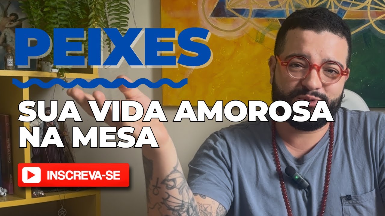 #1338 - TAROT PEIXES ♓️ | TUDO O QUE VAI ACONTECER NA SUA VIDA AMOROSA ❤️