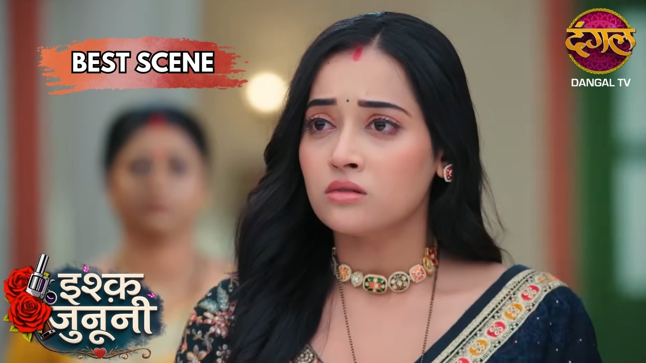 रूहानी के सपनों पर दादी की रोक! | Ishq Junooni | Best Scene | Dangal TV