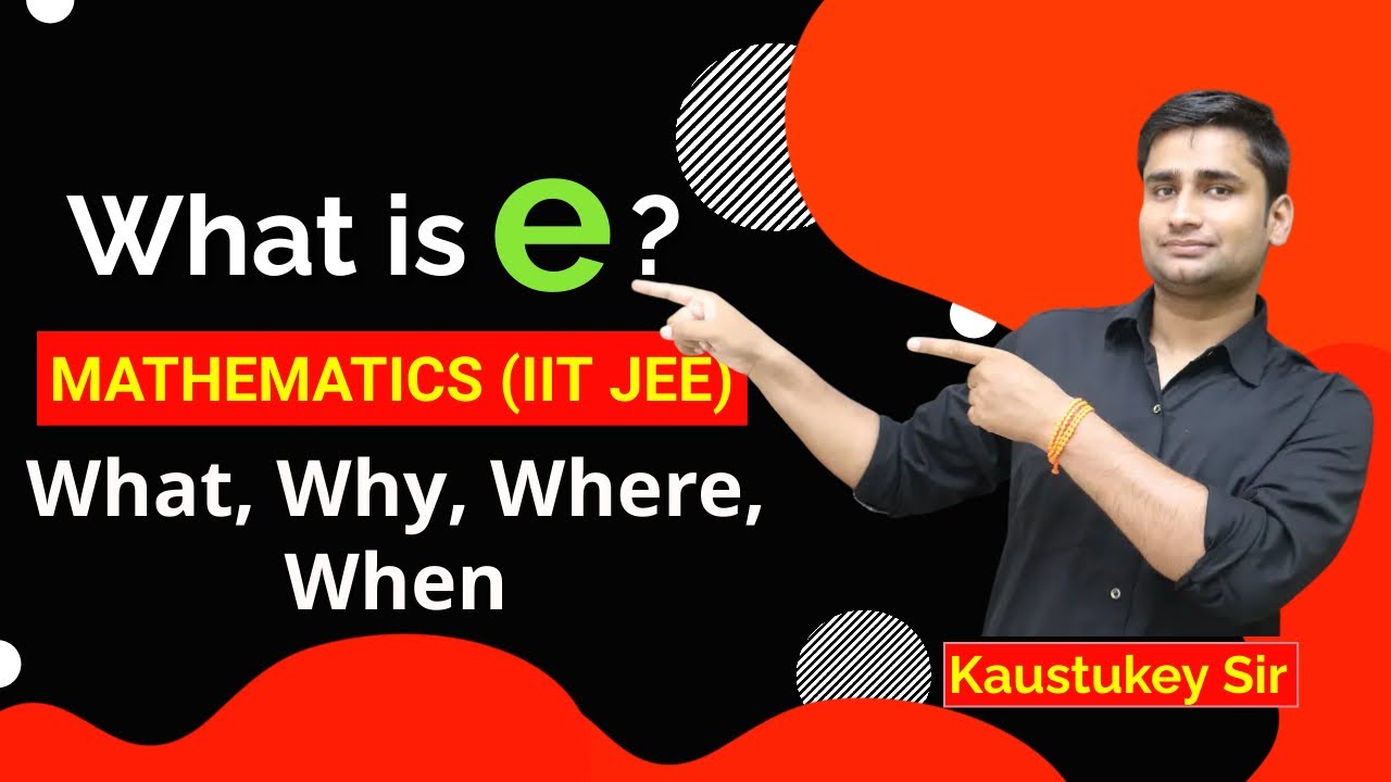 Logarithms - what is e? | Euler's Number Explained | Mathematics | Kaustukey Sir