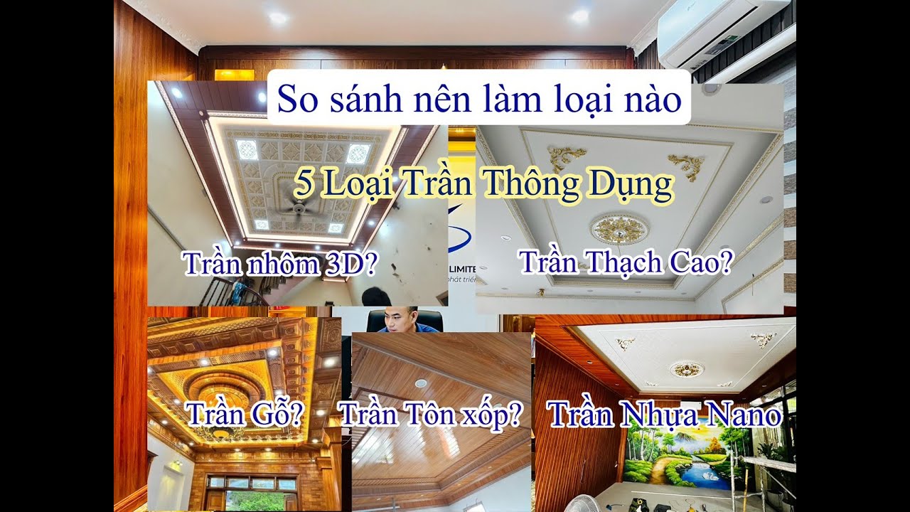 So sánh 5 loại_ trần nhôm 3d, trần thạch cao, trần nhựa nano, trần gỗ, trần tôn xốp nên làm loại nào