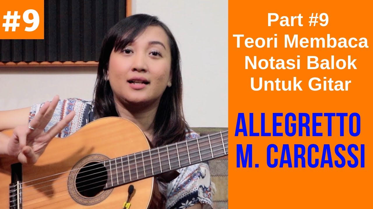 Part #9 - Teori Dasar Membaca Notasi Balok Untuk Gitar - Allegretto (M. Carcassi) - See N See Guitar