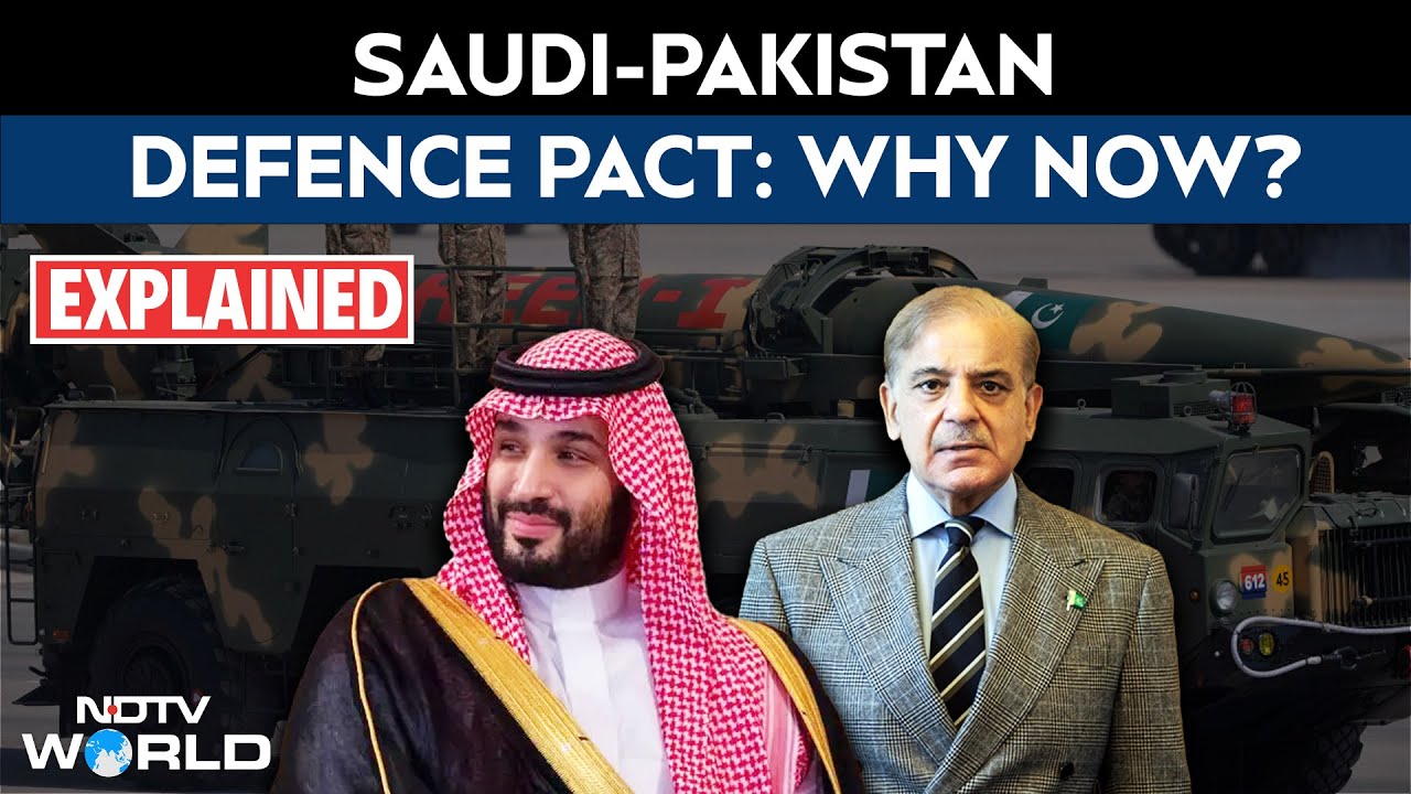 Pakistan & Saudi Arabia&rsquo;s Defence Pact: What Is It And Why Now? Explained