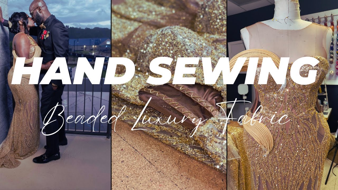 Mastering Hand Sewing | Transform Your Dress with Beaded Luxury Fabric ‼️| AShontay