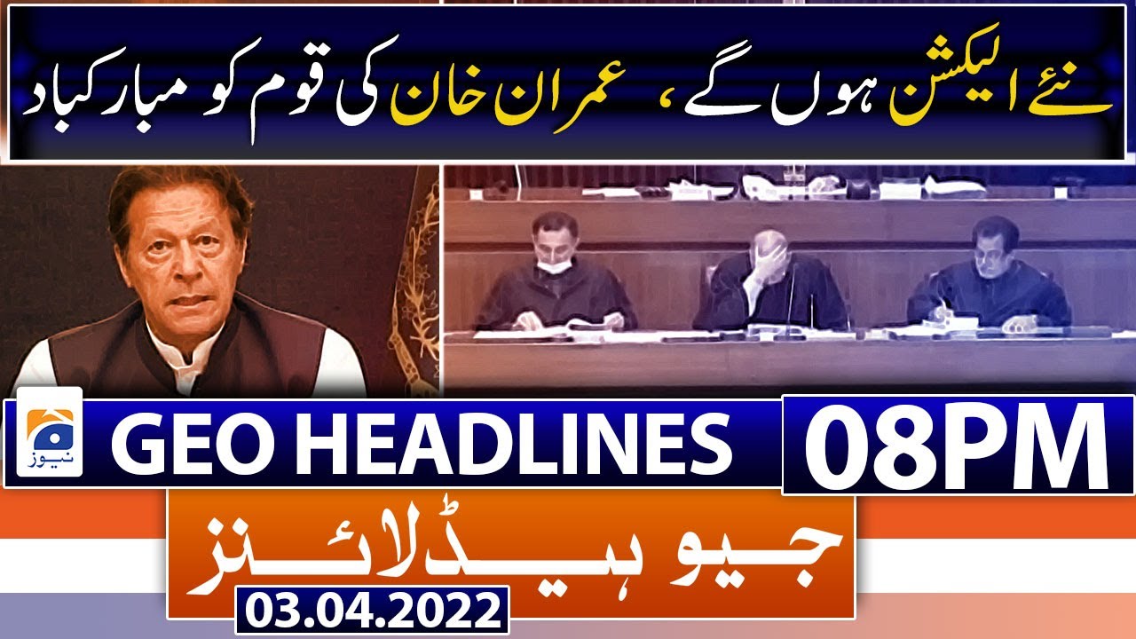 Geo News Headlines 08 PM | Assembly dissolved | No-confidence motion | 3rd April 2022