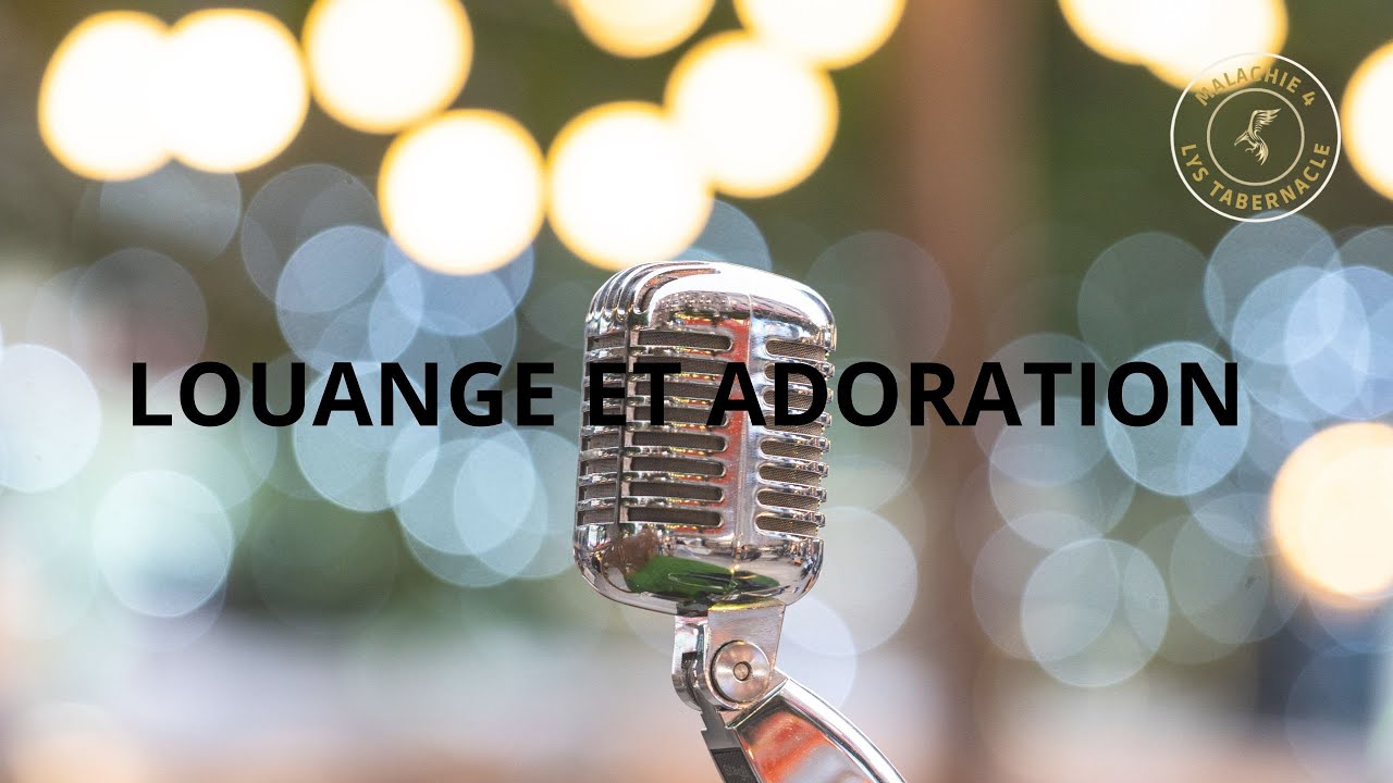 Dimache 27 octobre 2024 | Louange et Adoration