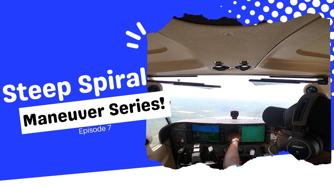 What is a Steep Spiral? - Flight Training Tips