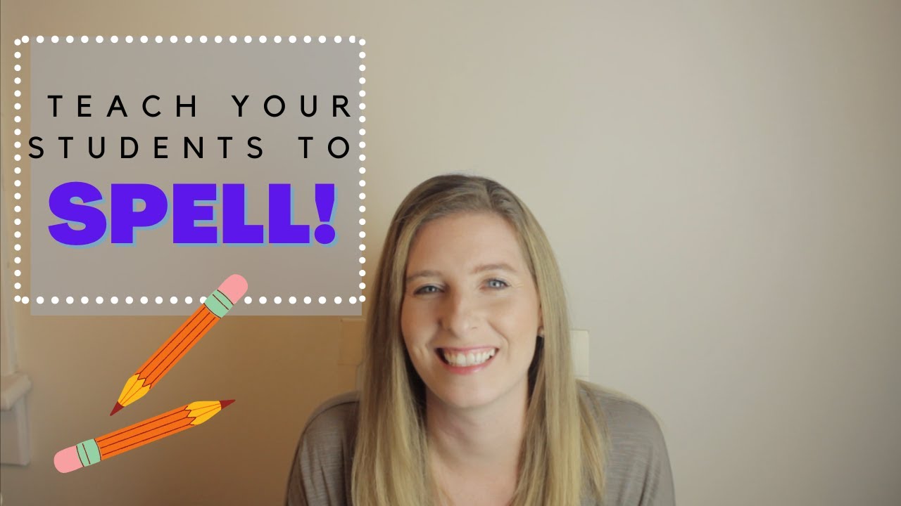 Effective Spelling Instruction 2: How to Teach Students to Spell | What the Research Says
