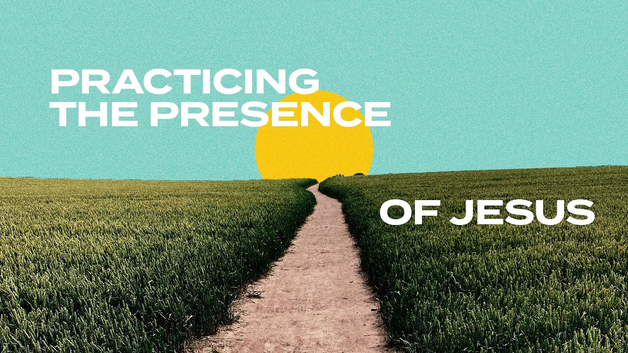 Practicing The Presence (Pt.3): Habits of Jesus