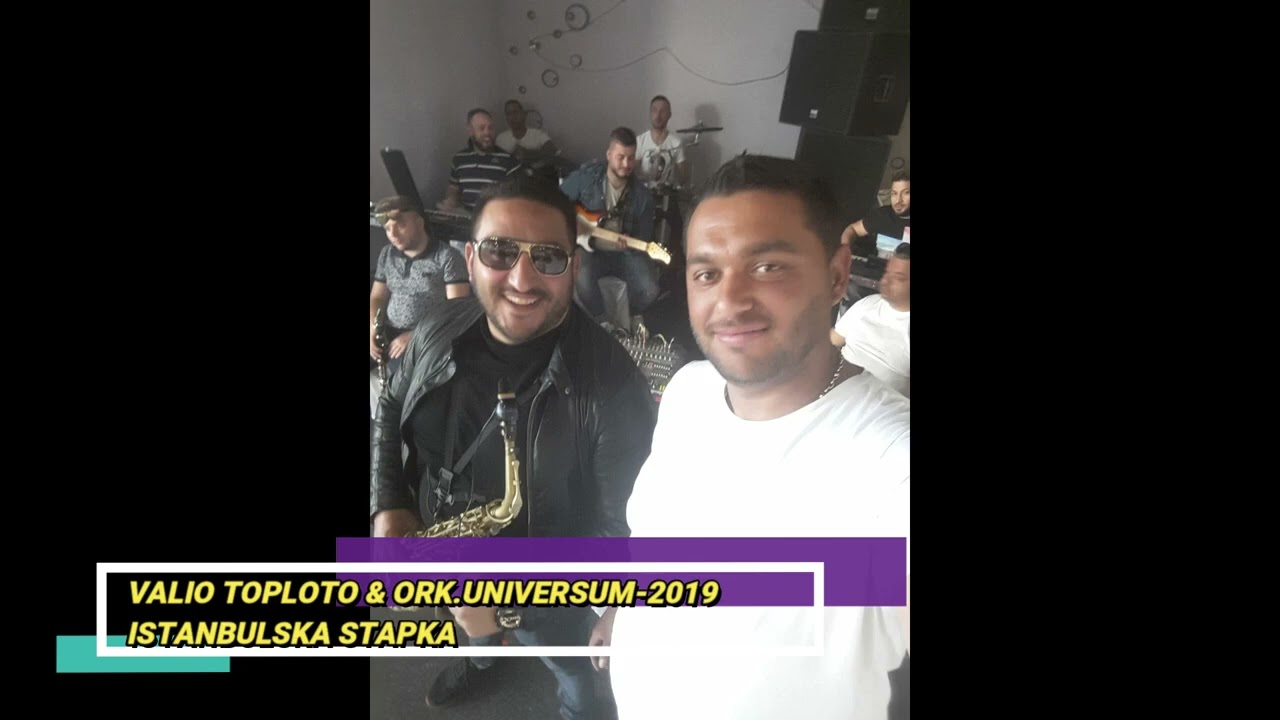 VALIO TOPLOTO & ORK UNIVERSUМ ISTABILSKA STAPKA 2019 g ''ВИДЕО КРАСИ''