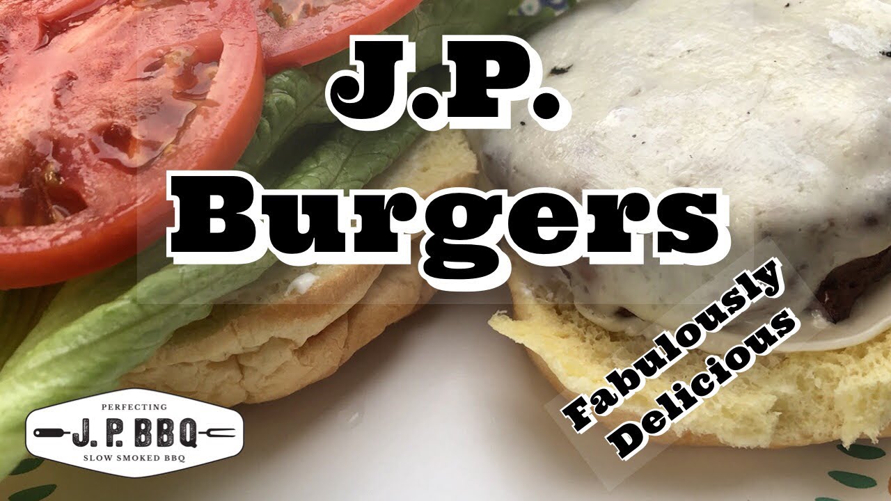 How to make the Perfect J.P. Burgers