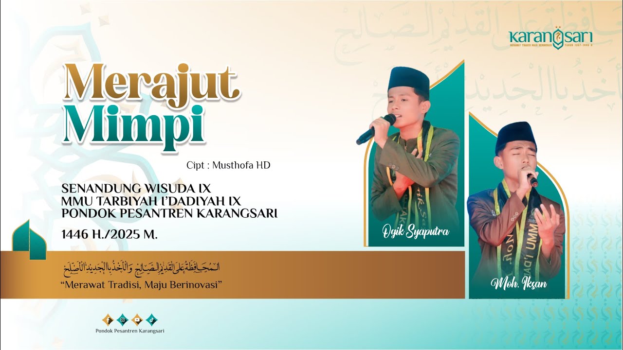 MERAJUT MIMPI | SENANDUNG I'DADIYAH IX | TERBARU 2025 | Cipt : Musthofa HD