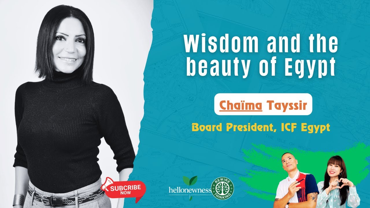 Wisdom from Egypt - Interview Chaima Tayssir (Board President, ICF Egypt)