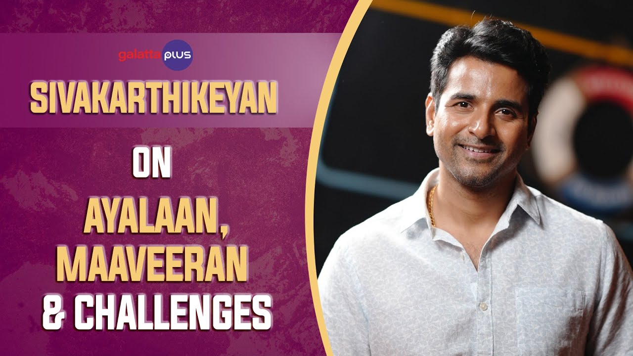 Sivakarthikeyan Interview With Baradwaj Rangan | Ayalaan | Conversation