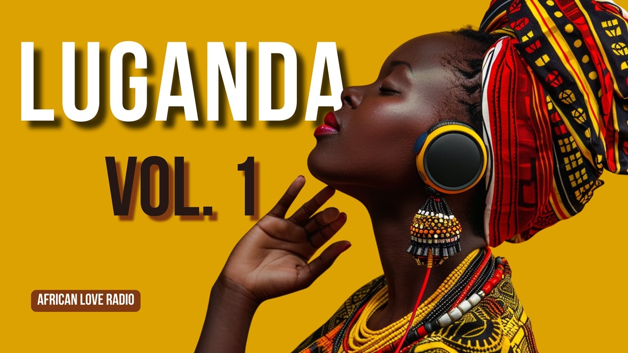 African Luganda Love Music for Deep Relaxation, Romance & Inner Peace | Long Mix Vol. 1