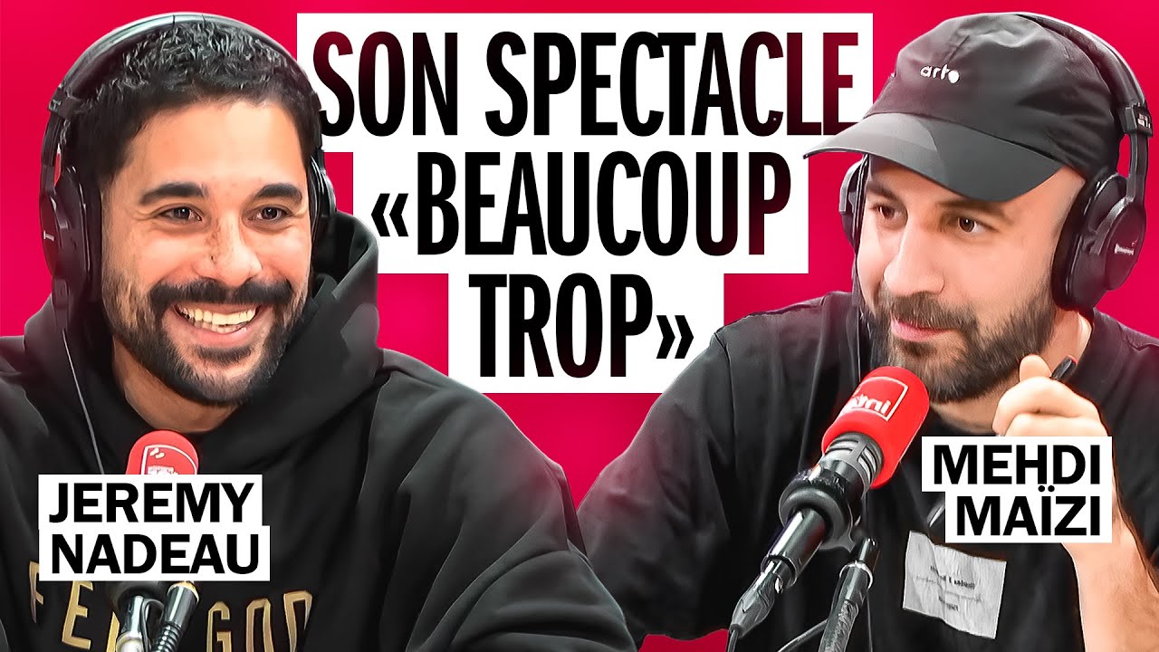 Jérémy Nadeau et ses différents modèles de masculinité - Mehdi Maïzi