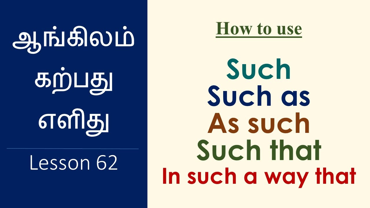 Usage of SUCH, SUCH AS, SUCH THAT, AS SUCH, IN SUCH A WAY THAT | Learn English Through Tamil