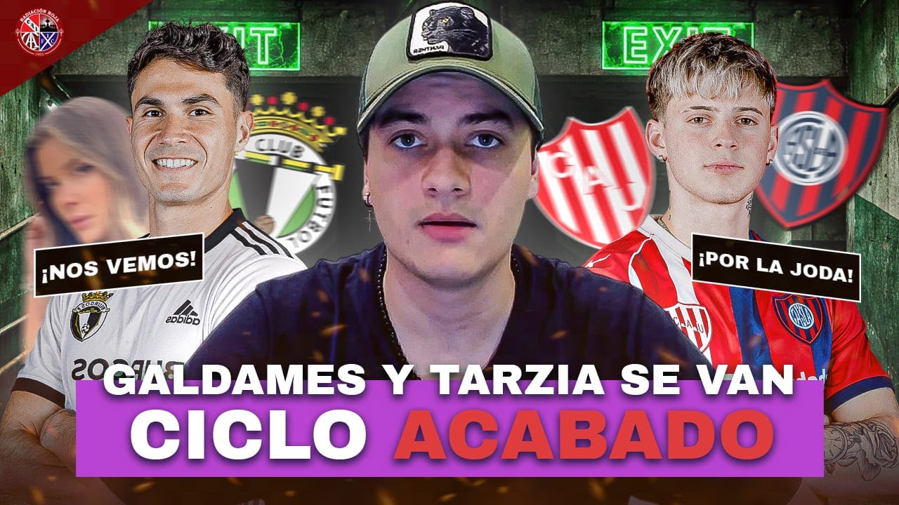 🚨 PRIMICIA en INDEPENDIENTE 🔴 TARZIA ENTRE Unión y San Lorenzo | GALDAMES SE VA al Burgos