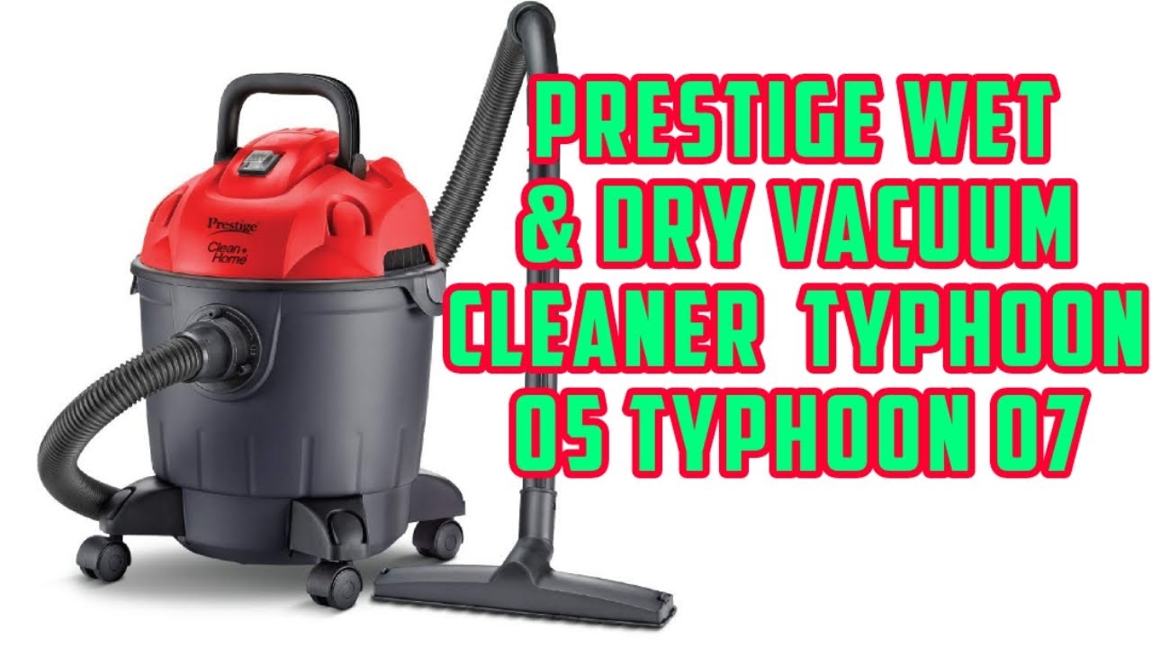 Prestige Typhoon 07 & Typhoon 05 Clean Home Wet and Dry Vacuum Cleaner (Black) demo
