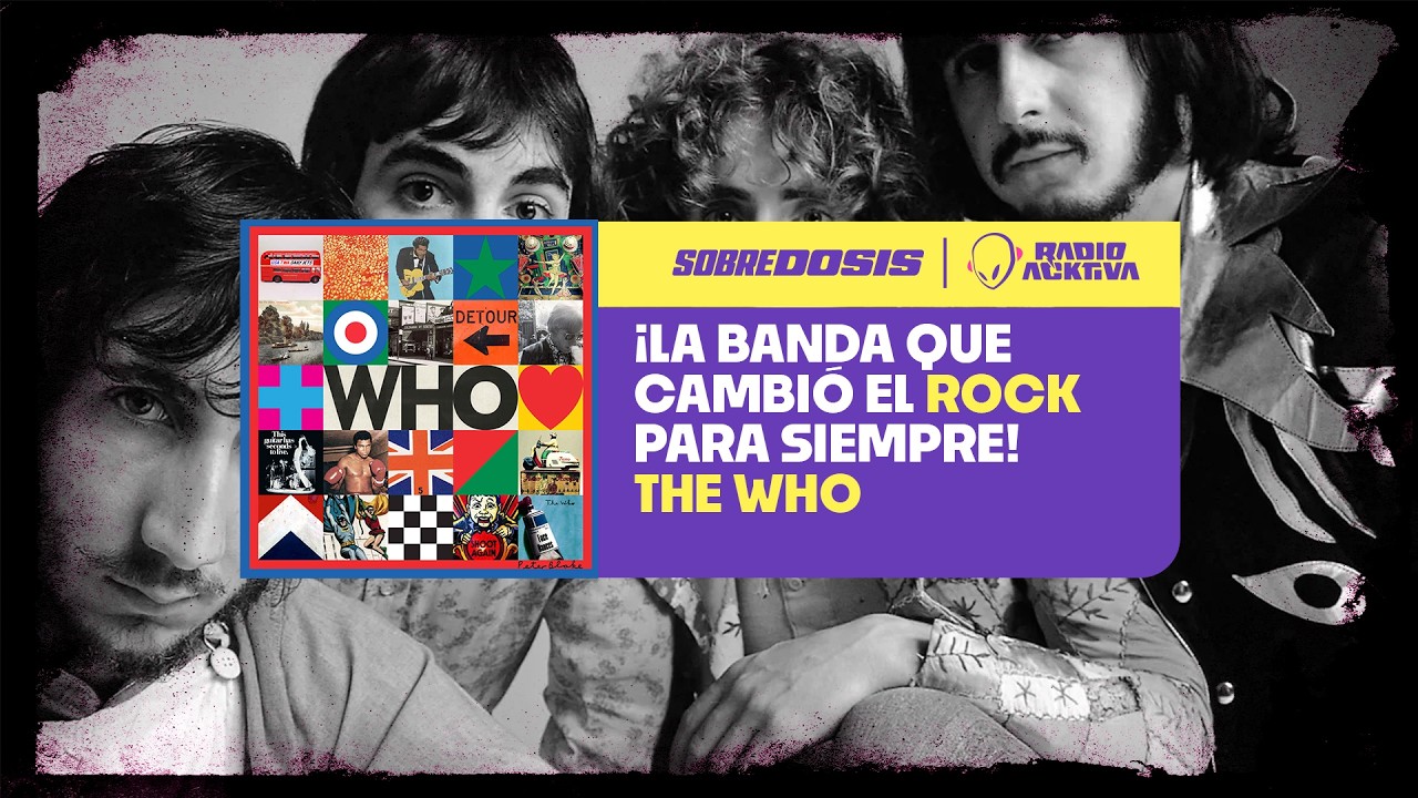 The Who: Música, caos y revolución, la verdadera historia de la banda | Sobredosis