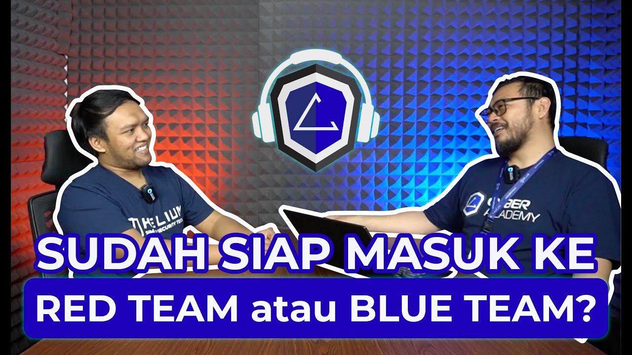 Semua Tentang Red Team dan Blue Team Yang Belum Kalian Ketahui | CYBERCAST Episode 5