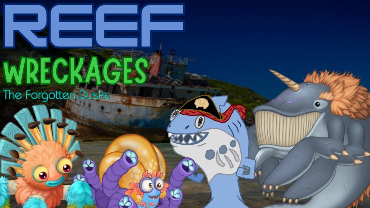 Reef Wreckages | The Forgotten Dusks (FANMADE)