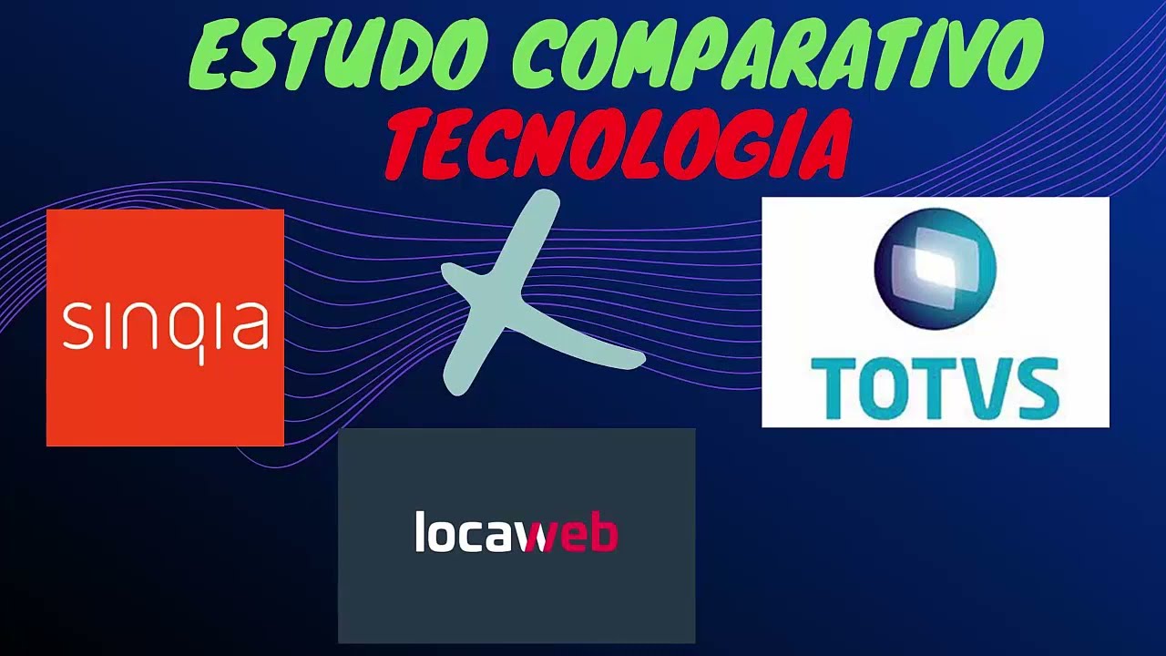 SINQIA (SQIA3) X LOCAWEB (LWSA3) X TOTVS (TOTS3) | ESTUDO COMPARATIVO | TECNOLOGIA