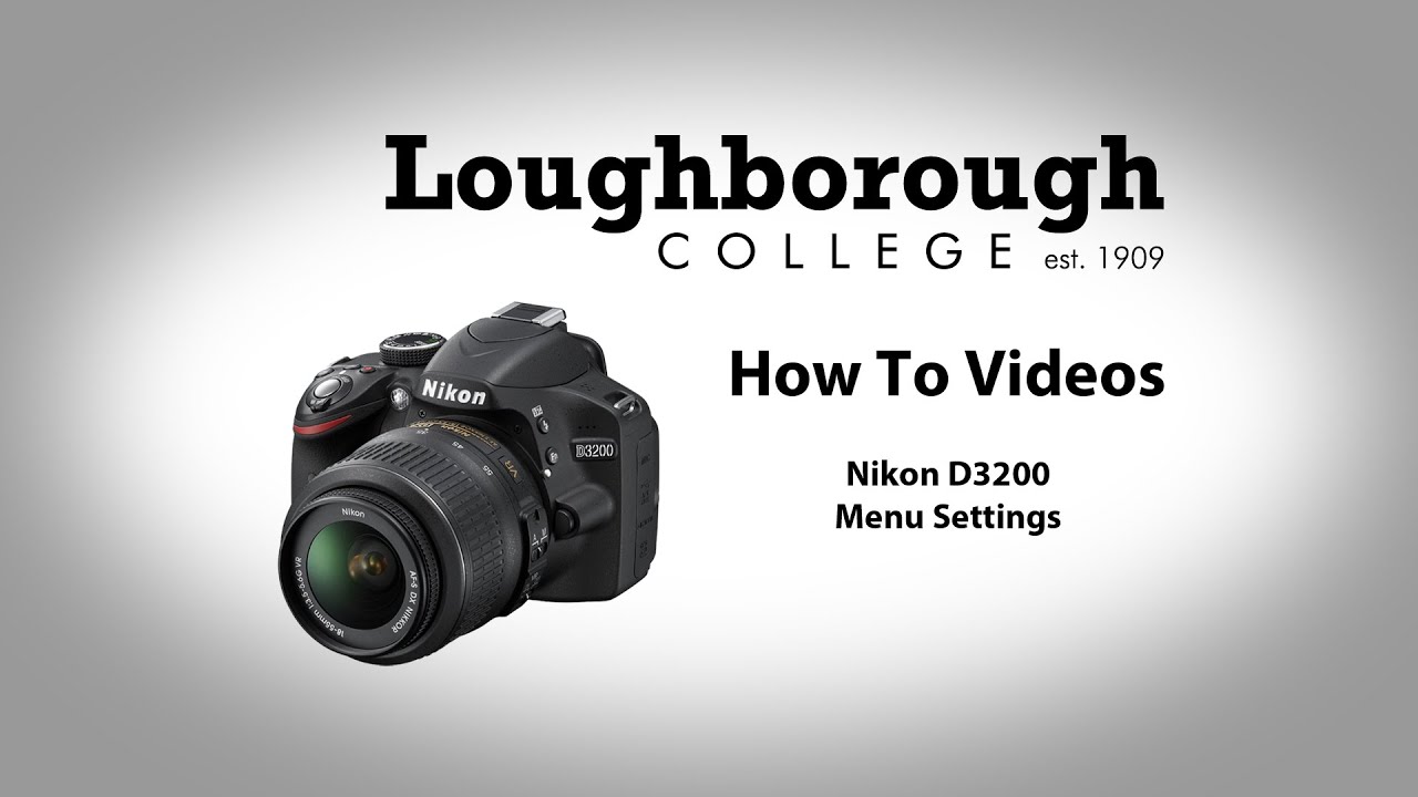 How To - Nikon D3200 Menu Settings
