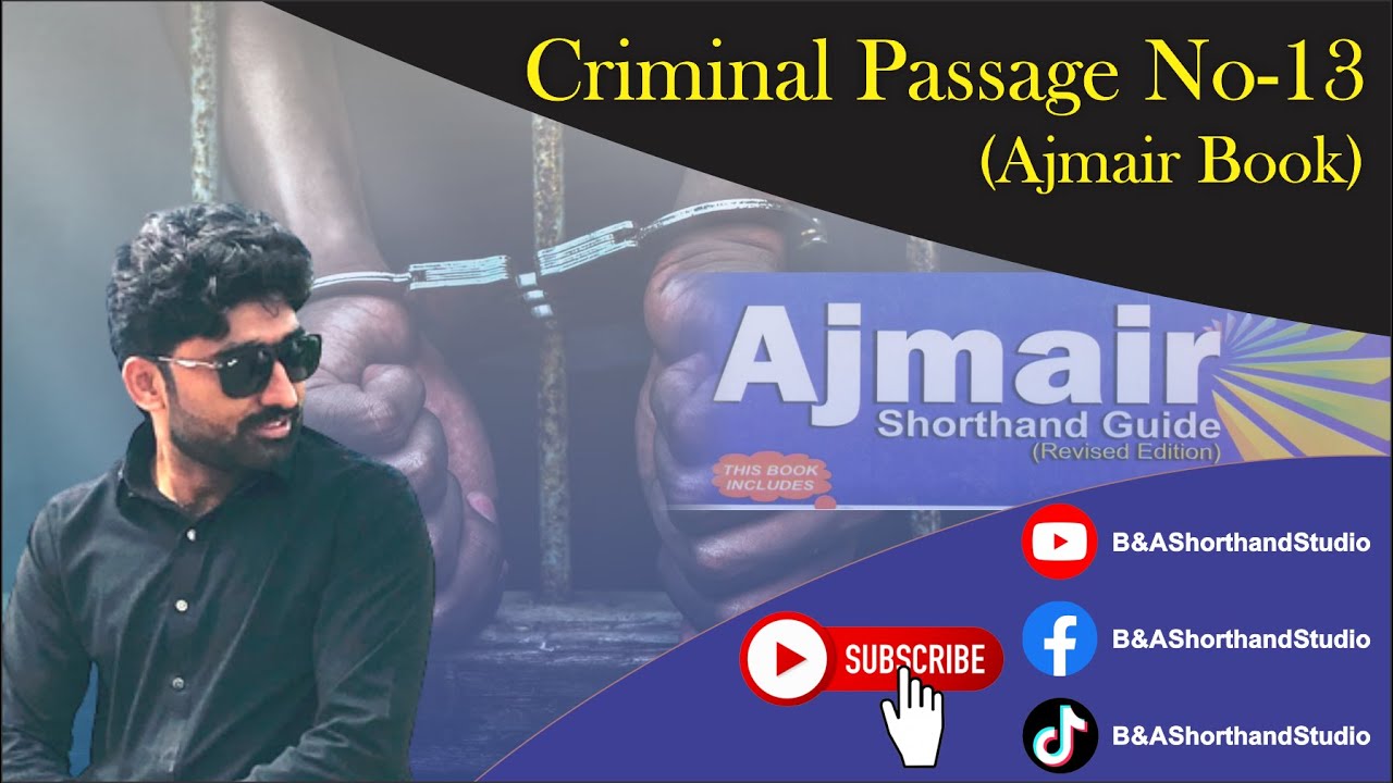 Ajmair Shorthand Book | Legal Dictation | Criminal Passage No.13 | PPSC | B & A Shorthand