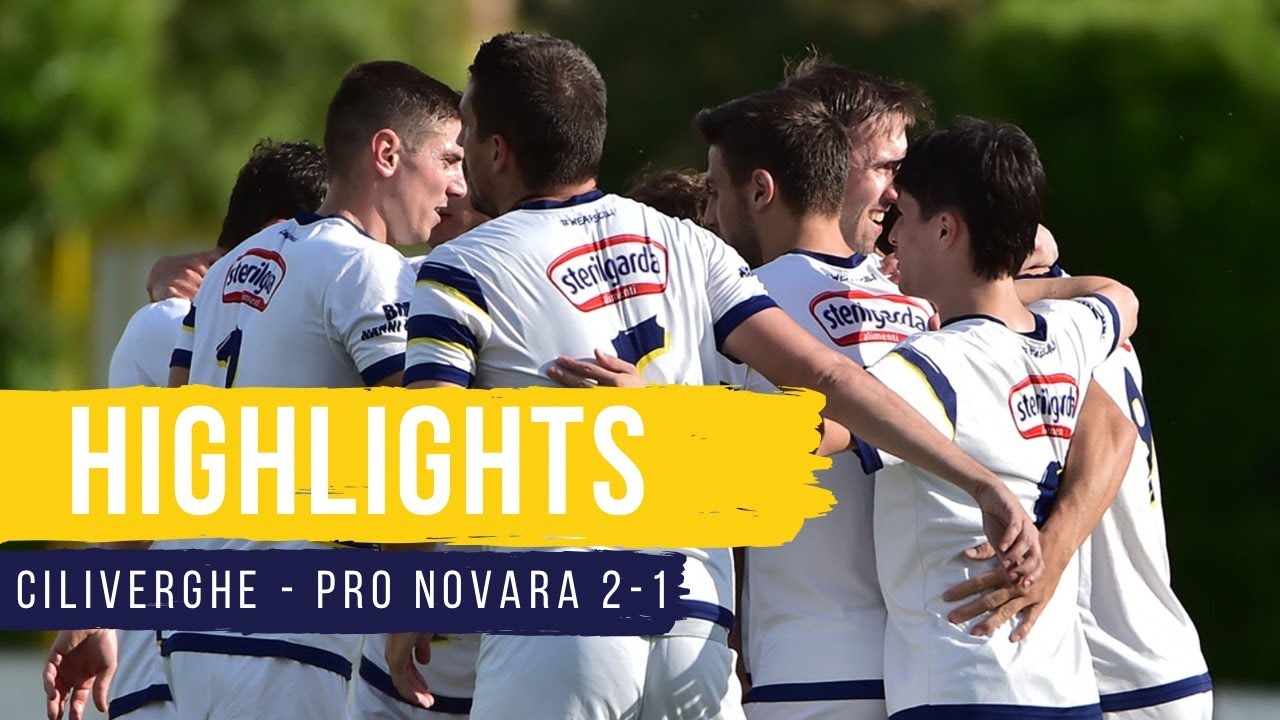 HIGHLIGHTS| CILIVERGHE - PRO NOVARA 2-1