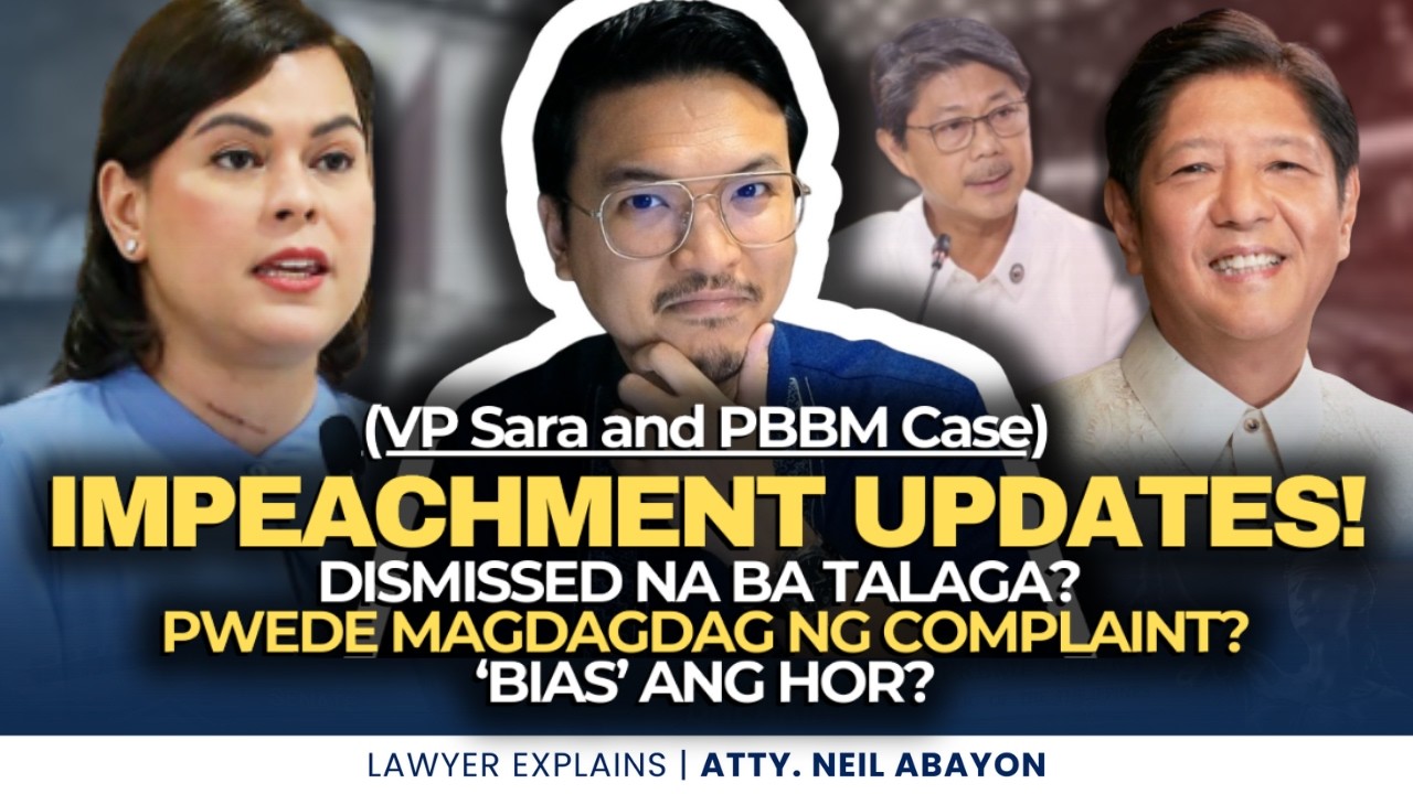 IMPEACHMENT UPDATES (VPSara&PBBM)—Dismissed na ba? Pwede magdagdag? #LawyerExplains #AttorNEIL