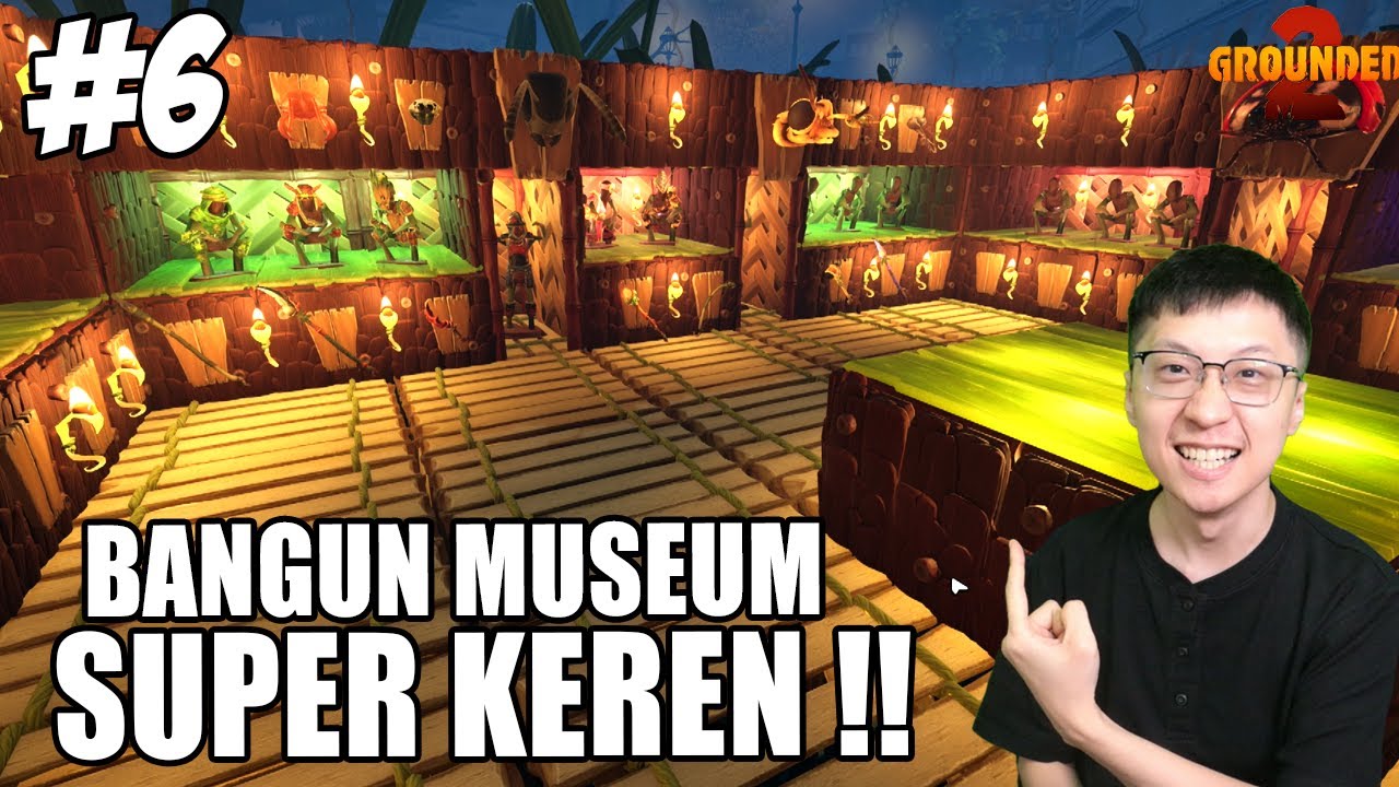 Aku Bangun MUSEUM Super MEWAHH & Senjata OP 1 HIT KILL!! - Grounded 2 Indonesia - Part 6