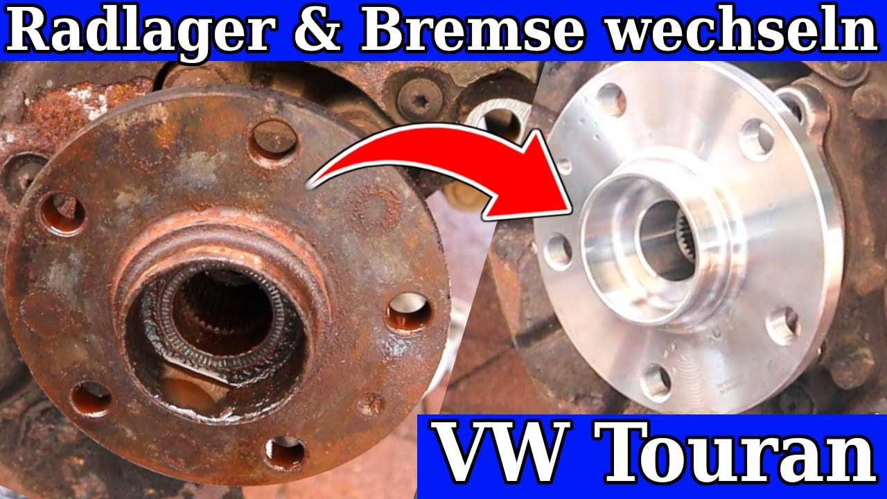 VW Touran: Radlager, Bremsscheiben & Bremsbel&auml;ge selber wechseln &ndash; Schritt f&uuml;r Schritt Anleitung
