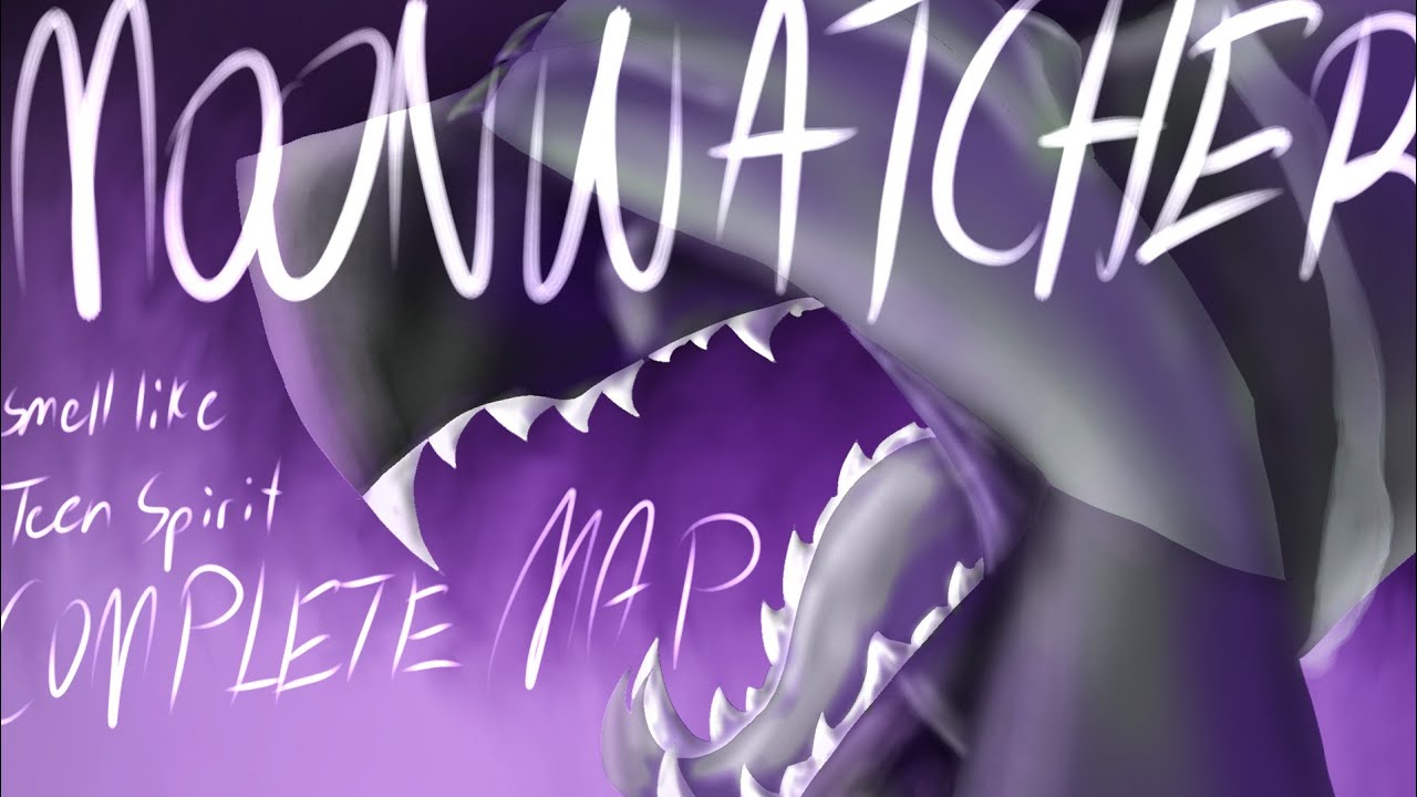《Smells Like Teen Spirit》COMPLETE MOONWATCHER MAP