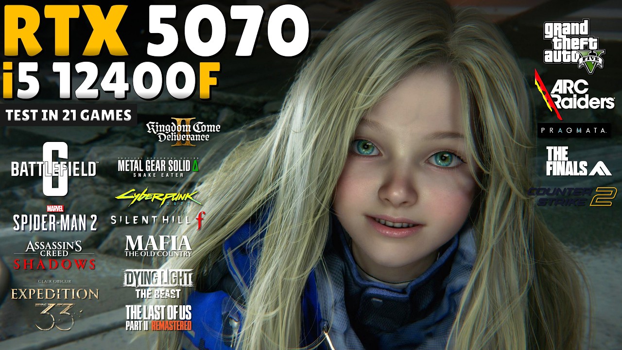 RTX 5070 + i5 12400F: Updated 2026 Benchmark - Test in 21 Games🔥