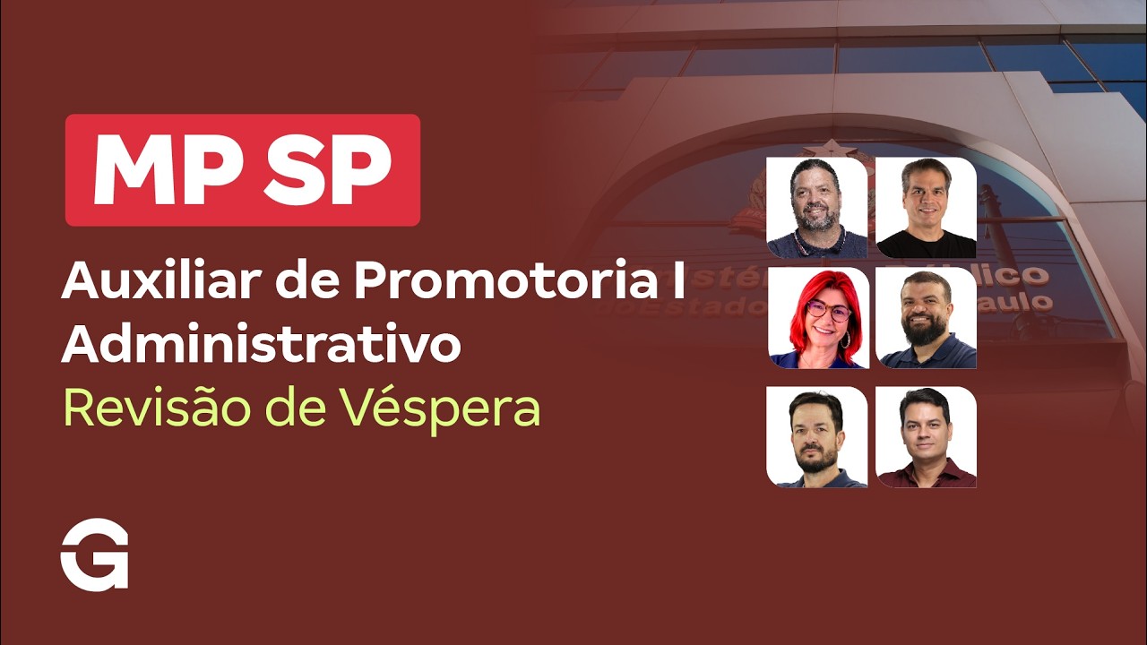 Concurso MP SP | Revis&atilde;o de V&eacute;spera: Auxiliar de Promotoria I - Administrativo
