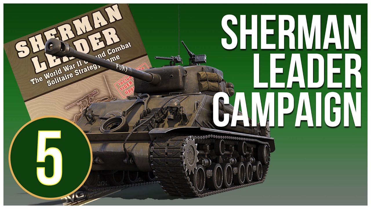 Sherman Leader: Board Wargame Playthrough AAR - Episode 5 (Second Battle-2) - Dan Verssen Games DVG