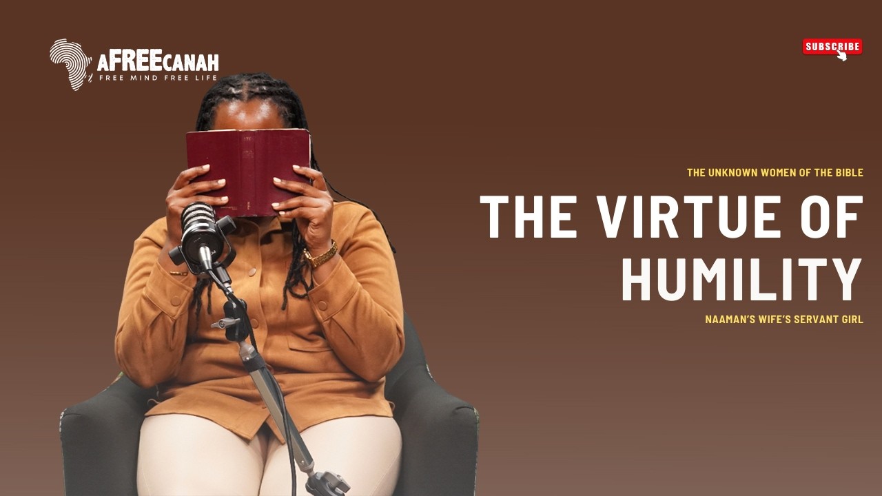 The Virtue of Humility. Lessons from Naaman’s Wife’s Servant Girl