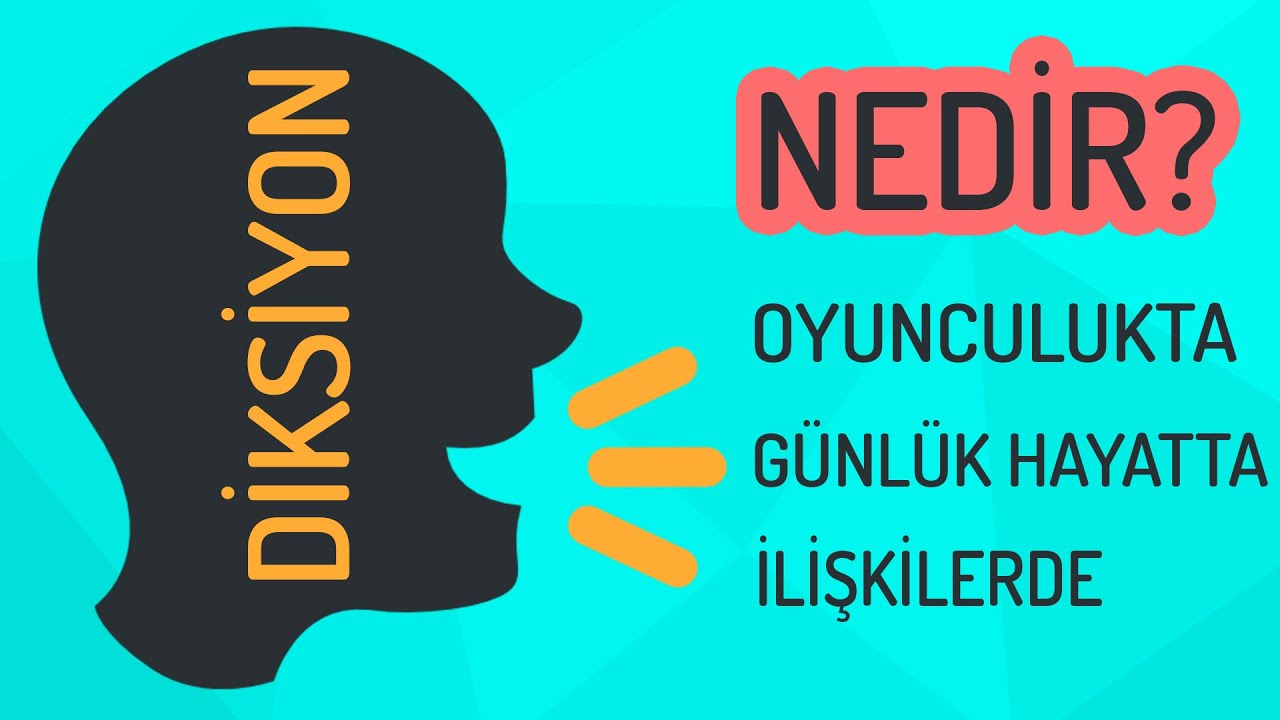 Diksiyon Nedir? | Günlük Hayatta / Oyunculukta / Sosyal İlişkilerde Diksiyonun Önemi