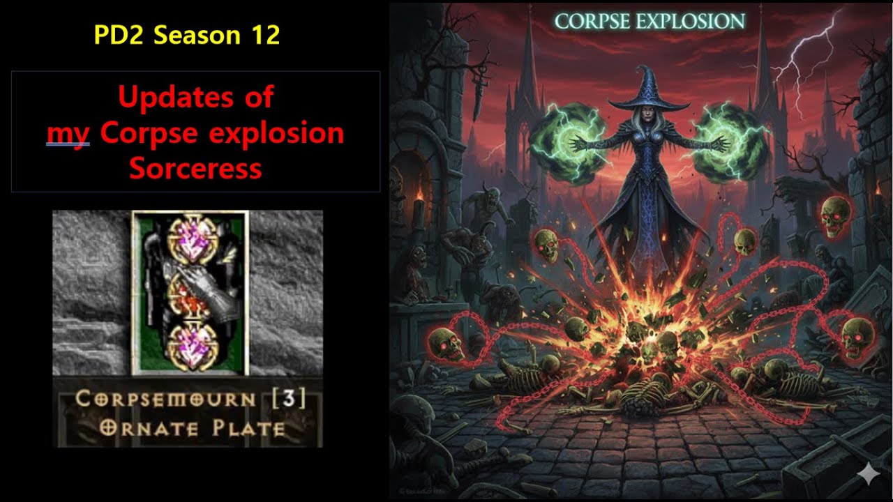 Updates in my Corpse Explosion sorc, PD2 Season 12