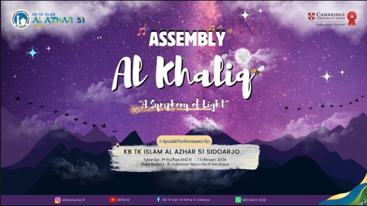 Assembly Al Khaliq “A Symphony of Light” KB TK ISLAM AL AZHAR 51 SIDOARJO | 07 February 2026 | 07.00