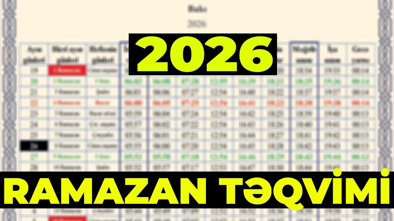 Ramazan ayının 2026-ci il TƏQVİMİ AÇIQLANDI / İmsak - İftar Vaxtları