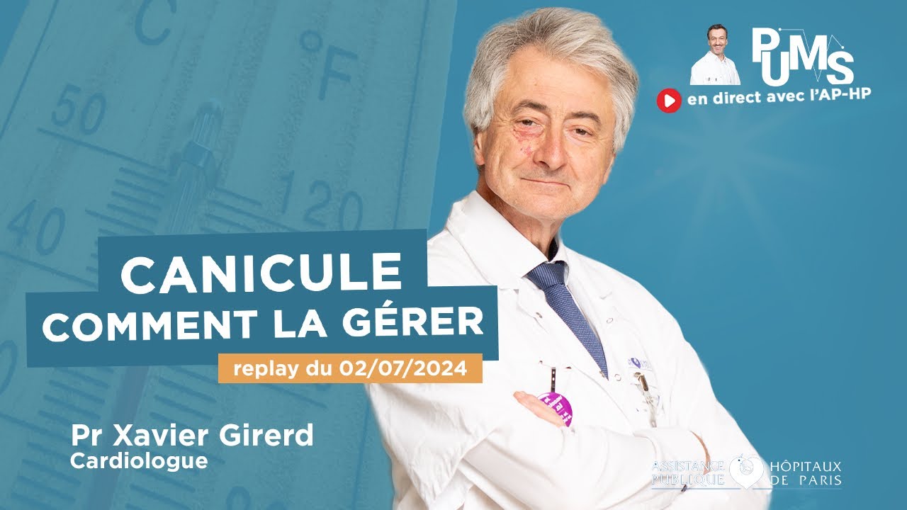 Comment g&eacute;rer les p&eacute;riodes de forte chaleur et de canicule ? Pr Xavier GIRERD et Pr Boris HANSEL