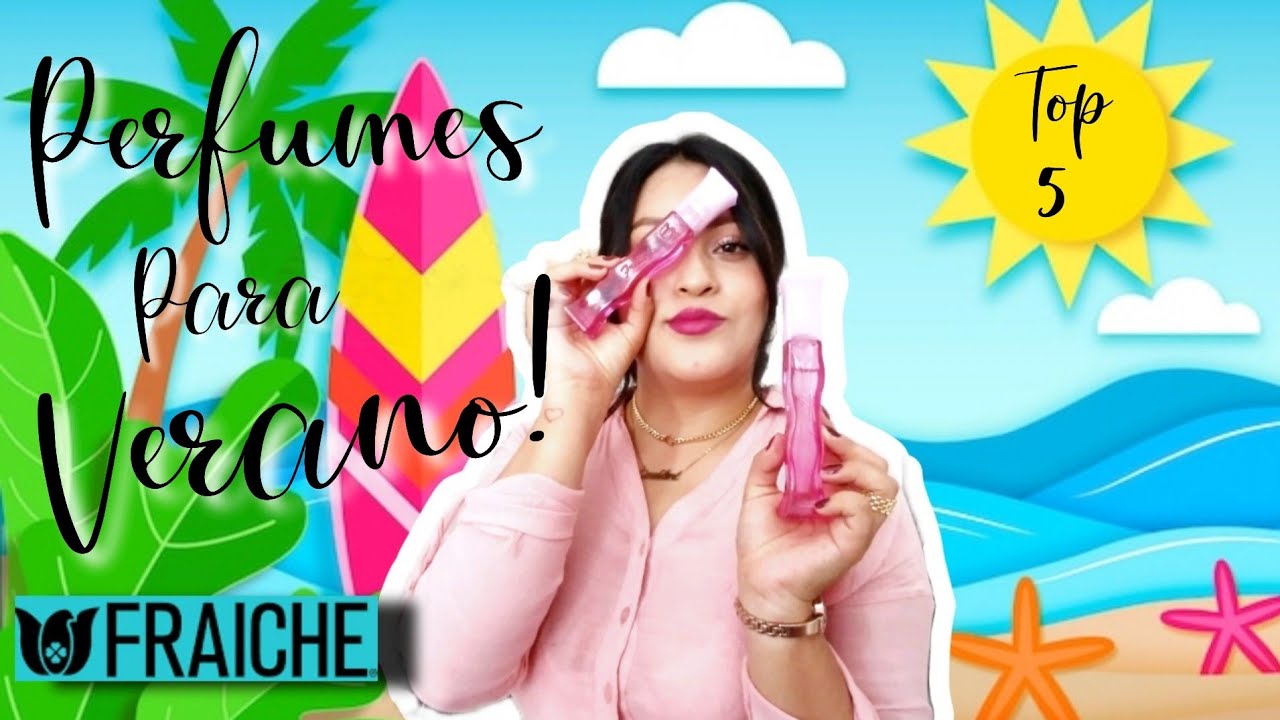 Dale La Bienvenida Al Verano Con Estos Deliciosos Perfumes Fraiche 💙💙💙🏄🏻‍♀️🍋